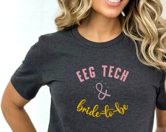 EEG Tech Bride-to-be T-Shirt: Bridal Shower Gift