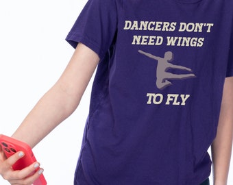 Boys Dance T-shirt, 'Dancers Don't Need Wings to Fly' Graphic Tee