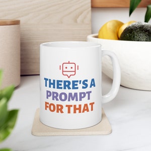 Funny AI Humor Mug, Prompt Engineer  Gift for AI Enthusiast,  Artificial Intelligence Mug, Chat GPT Humor, Father&#39;s Day Gift, Office Gift