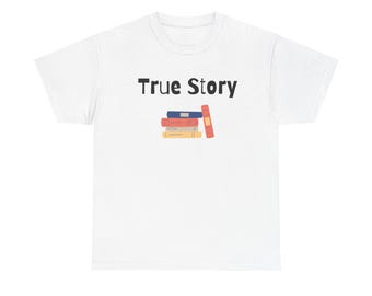True Story Graphic Tee, Unisex Cotton T-Shirt