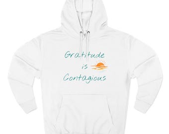 Gratitude Is Contagious Hoodie | Inspirational Script, Sunset Accent