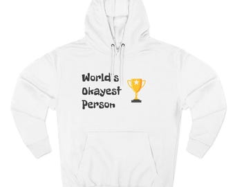 World's Okayest Person Hoodie | Funny Trophy Graphic Hoodie