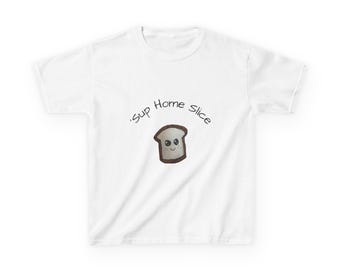 Sup Homie Slice Bread Graphic Kids Tee, Funny Children's T-Shirt