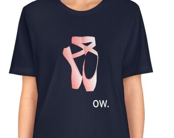 Funny Ballet T-shirt, Dance T-shirt,  Pointe Shoe T-shirt, T-shirt for ballerina, Ballerina Gift