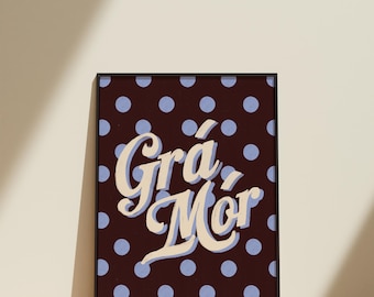 Cartel irlandés de Grá Mór (Big Love) Impresión ilustrada de lunares en idioma irlandés