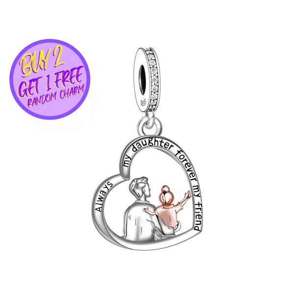 Always My Daughter Forever My Friend Charm For Bracelet, Daddy's Girl Charm, Designer Charms For Christmas Gifts, Birthday Gifts