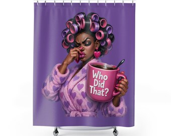 Who Did That? Sassy Woman in Rollers Shower Curtain | Purple Bath Decor