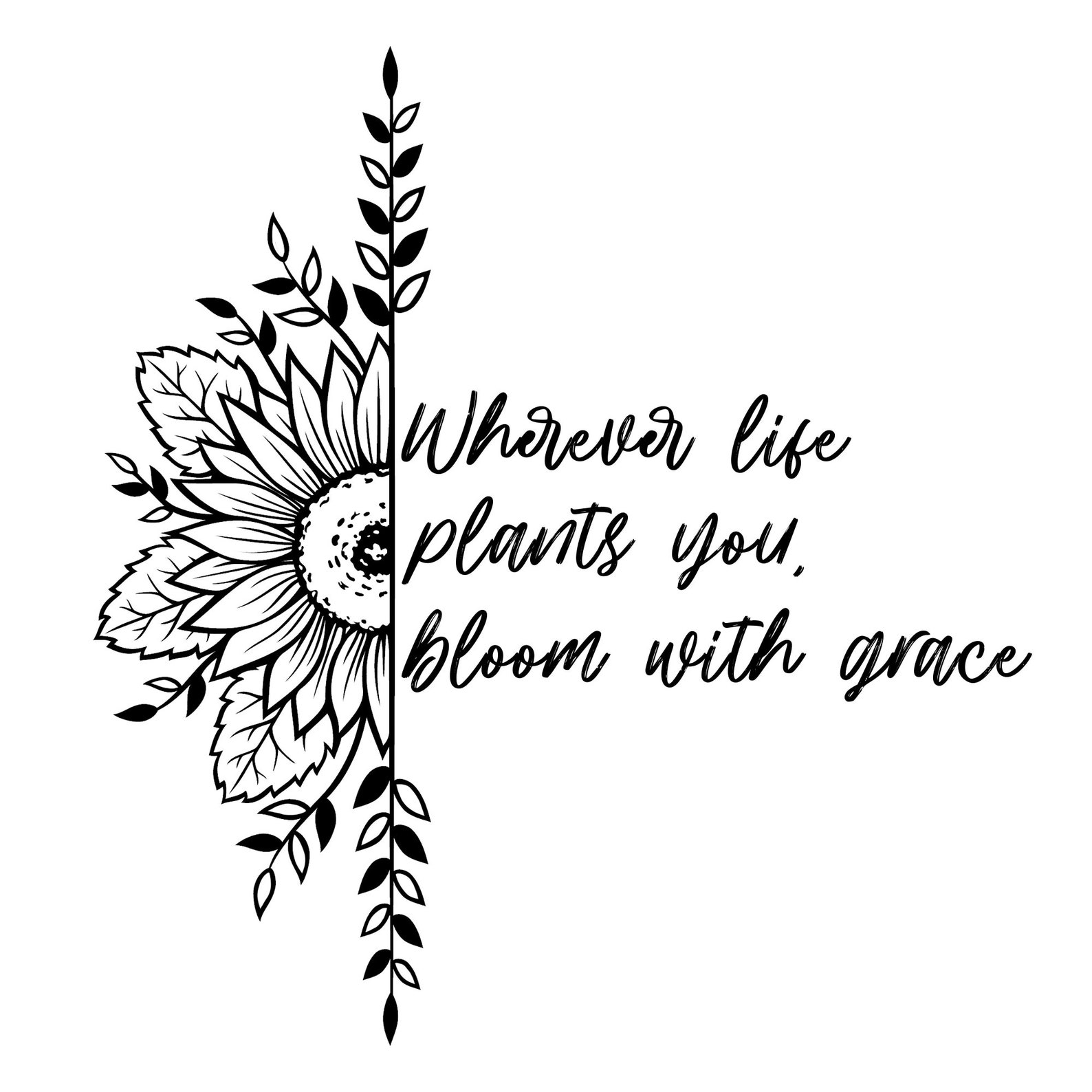 Sunflower SVG and PNG Wherever Life Plants You Bloom With Etsy