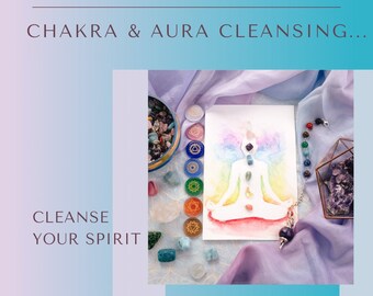 Chakra and Aura Cleansing, Chakra Balancing, Aura Cleansing, Spiritual Cleansing