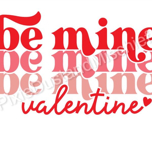 Be Mine Valentine SVG/PNG