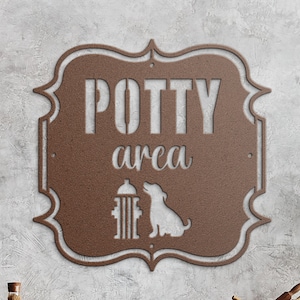 May include: A brown metal sign with a decorative border and the text "POTTY area" in white. The sign also features a silhouette of a fire hydrant and a dog.