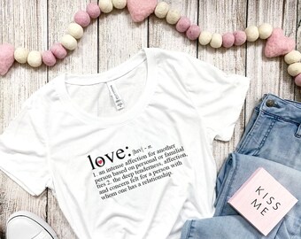 Love T-Shirt, Valentines Day Shirt, Valentines Gift, Love Definition, Gift for Her