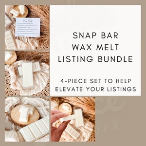 May include: Four-piece set of white wax melts in a clear plastic container. The wax melts are in the shape of bars and are designed to be snapped into smaller pieces. The image includes the text "SNAP BAR WAX MELT LISTING BUNDLE" and "4-PIECE SET TO HELP ELEVATE YOUR LISTINGS".