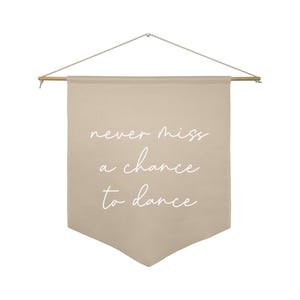Dance Wall Hanging, Ballet, Dance, Ballet Decor, Never Miss a Chance to Dance Pennant, Ballerina, Vintage Kids Decor, Multiple Colors