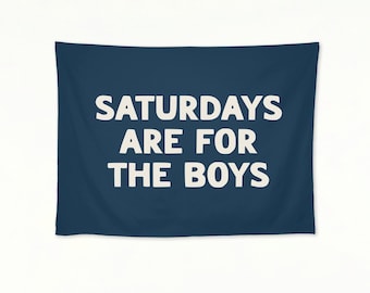 Saturdays Are For The Boys Banner | Boys Room Decor, Wall Art, Camp Flag, Kids Wall Hanging, Rustic Decor, Playroom Sign, Multiple Colors