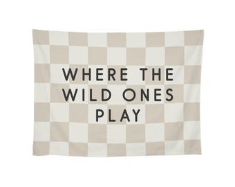 Where the Wild Ones Play Checkered Wall Art Banner, Kids Flag Banner, Room Decor, Wild Ones Play, Playroom, Wall Hanging, Multiple Colors