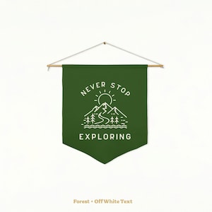 Never Stop Exploring Pennant, Motivational Quote, Kids Wall Art, Exploration Decor, Nursery Decor, Wall Hanging, Camp Flag, Multiple Colors