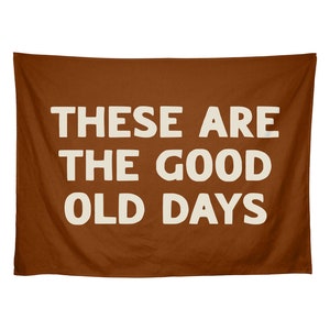 These Are The Good Old Days Wall Banner, Kids Flag Banner, Kids Room Decor, Retro Kids Decor, Vintage Decor, Wall Hanging, Multiple Colors