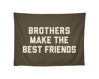 Brothers Make the Best Friends Banner | Boys Room Decor, Brother Wall Art, Sibling Sign, Brother Gift, Wall Hanging, Custom Colors