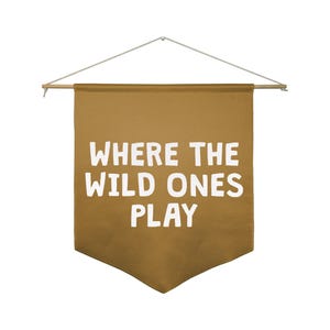 Where the Wild Ones Play Pennant | Kids Room Decor, Playroom Flag, Adventure Wall Hanging, Nursery Banner, Custom Colors