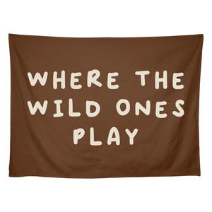 Wild Ones Play Banner | Kids Room Decor, Playroom Wall Art, Adventure Flag, Nursery Tapestry, Wall Hanging, Custom Colors