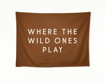 Wild Ones Play Banner | Kids Room Decor, Playroom Wall Art, Adventure Flag, Nursery Tapestry, Wall Hanging, Custom Colors