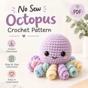 Puede incluir: Un patrón de ganchillo para un pulpo sin costuras, con el texto No Sew Octopus Crochet Pattern, Instant Download, Step by Step Instruction y Easy to Understand. La imagen muestra un pulpo de ganchillo color violeta claro con tentáculos pastel.