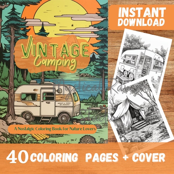 40 Unique Vintage Camping Illustrations-A Nostalgic Coloring Book for Nature Lovers, Adults+kids, Downloadable, Greyscale Coloring Pages