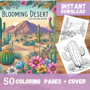 May include: A "Blooming Desert" coloring book with a desert landscape illustration featuring cacti and colorful flowers. The cover art is vibrant, with the text "Blooming Desert Coloring Book." Two black and white coloring pages are visible, along with the text "Instant Download" and "50 Coloring Pages + Cover."
