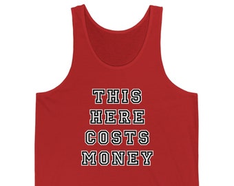 This Here Costs Money Tank Top, Gay Tank Top, Gay Shirt, Pride Tank Top, LGBT Shirt, Gay Pride, Funny Gay Shirt, Pride Month Tank Top