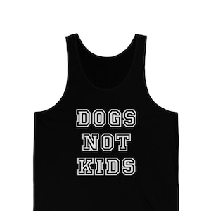 Dogs Not Kids Tank Top, Gay Tank Top, Gay Shirt, Pride Tank Top, LGBT Shirt, Gay Pride, Gay Fashion, Funny Gay Shirt, Pride Month Tank Top