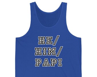 He Him Papi Tank Top: Funny Gay Pride LGBT Shirt