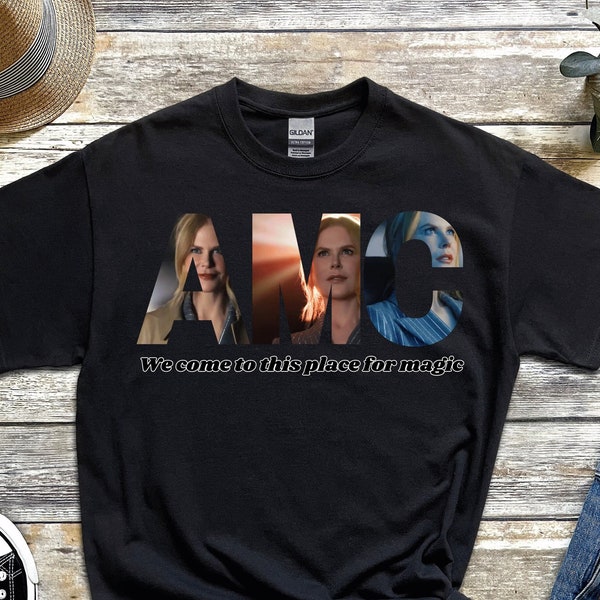 Nicole Kidman AMC T-Shirt, We come to this place for magic, AMC shirt, Nicole Kidman AMC Theaters, Unisex Sizing, Free Shipping