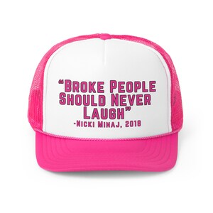 Nicki Minaj Trucker Hat Broke People Should Never Laugh Hat - Etsy