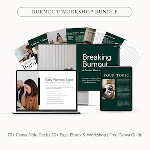 May include: A digital bundle titled "Burnout Workshop Bundle" featuring a laptop, tablet, and printed materials. The laptop displays "Early Warning Signs," while the tablet shows "Your Topic." The bundle includes a 70+ Canva Slide Deck, a 50+ Page Ebook & Workshop, and a Free Canva Guide.