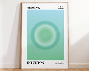 Peut inclure: Une affiche encadrée présentant un cercle dégradé bleu clair et vert au centre. Le texte indique Angel No. 111 en haut, INTUITION en bas à gauche, et Trust your gut & listen to your heart en bas à droite en lettres noires.