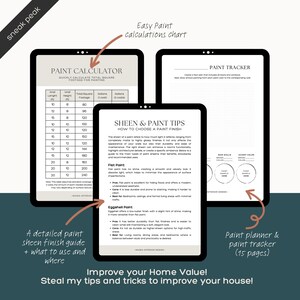 May include: A digital printable guide for home improvement projects, featuring a paint calculator, paint sheen and finish tips, and a paint tracker. The guide includes a detailed explanation of different paint sheens and their uses, along with a paint calculator to help determine the amount of paint needed for a project.