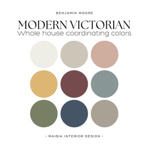 May include: A color palette for interior design featuring nine Benjamin Moore paint colors. The colors are:  White Dove,  Revere Pewter,  Pink Bliss,  Golden Straw,  Redwood,  Silver Marlin,  Green Smoke,  Hale Navy, and  Edgecomb Gray. The text "MODERN VICTORIAN Whole house coordinating colors" is at the top of the image. The text "MAISIA INTERIOR DESIGN" is at the bottom of the image.