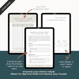 May include: A digital printable guide for home improvement projects, featuring a paint calculator, paint sheen and finish tips, and a paint tracker. The guide includes a detailed explanation of different paint sheens and their uses, along with a paint calculator to help determine the amount of paint needed for a project.