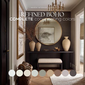 May include: Interior design featuring a hallway with a black console table, a round gold mirror, and decorative vases. The text "REFINED BOHO" and "COMPLETE coordinating colors" is displayed. A neutral color palette is shown at the bottom.