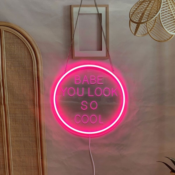 Babe you look So Cool Neon Sign, Babe You Look So Cool Led Light, Custon Neon Sign, LED Neon Light, LED Neon Sign, Bedroom Home Wall Decor