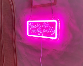 You're like really pretty Neon Sign, You Are Like Really Pretty, USB Led Light Sign, Custon Neon Sign, 3D Engrave Art Sign, LED Neon Light