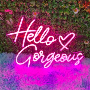 Hello Gorgeous Neon Sign, Custom Neon Sign, Neon Sign Wedding, Neon Sign Art, Neon Sign Bedroom, Personalised Gift, Neon Sign, Neon Sign Bar
