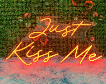Custom 'Just Kiss Me' LED Neon Sign, Wedding Decor