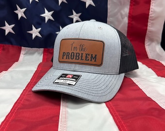 I’m the Problem Richardson 112 Hat Funny Trucker Hat Unisex Snapback Cap Sarcastic Quote Trendy Gift for Him or Her dad mom brother sister