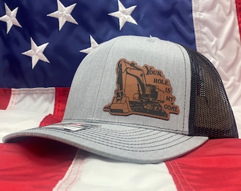 Your Hole Is My Goal Excavator Hat Funny Construction Hat for Operators Heavy Equipment Patch Hat Richardson 112 Yupoong Gift for Him