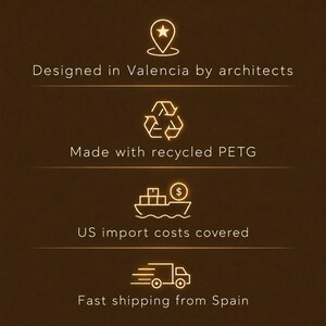May include: A dark brown graphic featuring four glowing gold icons and text. The icons include a location pin with a star, a recycling symbol, a cargo ship with a dollar sign, and a delivery truck. The text reads: Designed in Valencia by architects, Made with recycled PETG, US import costs covered, and Fast shipping from Spain.