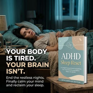 May include: A book titled "ADHD Sleep Reset" sits on a wooden table next to a bed. The book's cover is light blue and white with the text "ADHD Sleep Reset". The image includes the text "Your body is tired. Your brain isn't."