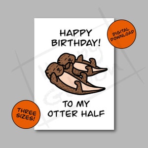 Téléchargement numérique de carte de joyeux anniversaire de loutre / carte drôle de loutre / cartes d'anniversaire drôles / carte d'anniversaire pour petit ami / carte imprimable