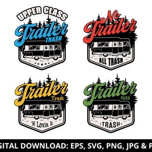 Trailer trash svg bundle, all trash no trailer, upper class trailer trash, trailer park trash, no trailer, svg, eps digital download, funny